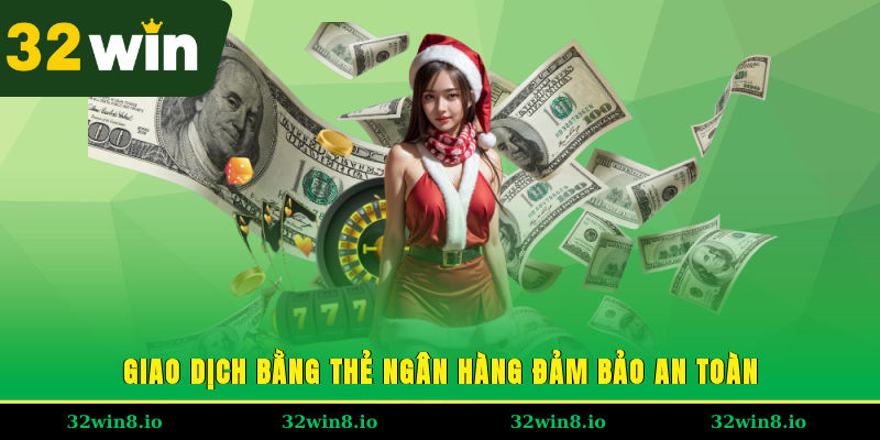 Giao dịch bằng thẻ ngân hàng đảm bảo an toàn