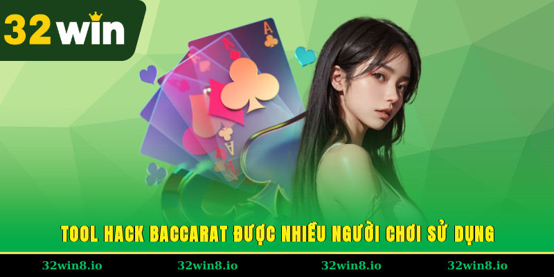 Tool hack Baccarat được nhiều người chơi sử dụng